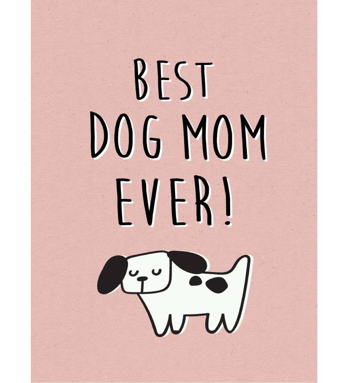 Best Dog Mom Ever Greeting Card