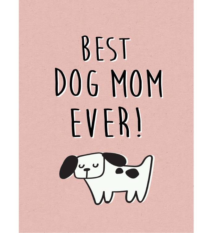 Best Dog Mom Ever Greeting Card